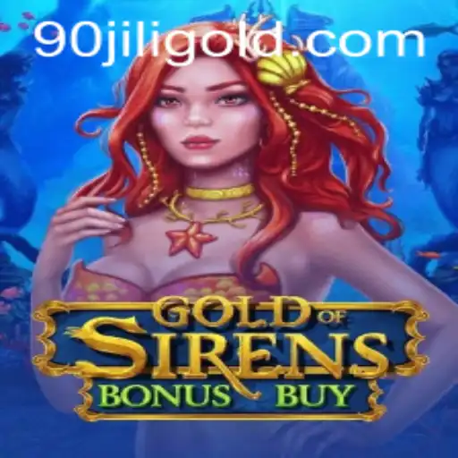 Unveiling GoldofSirensBonusBuy: A Dazzling Adventure in the World of 90 Jili
