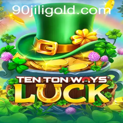 Discovering TenTonWaysLuck: A Thrilling Adventure in the World of 90 Jili
